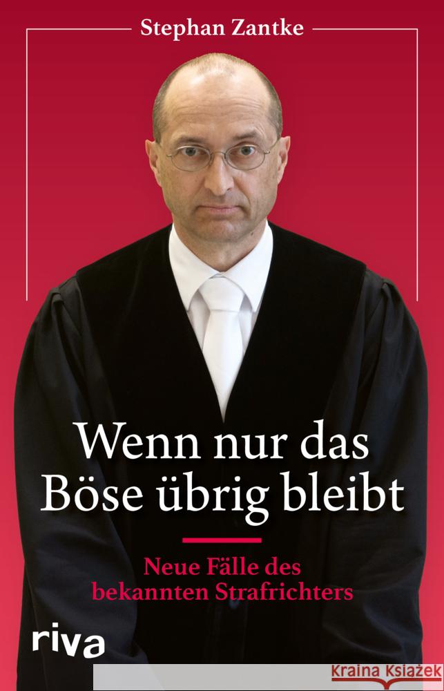 Wenn nur das Böse übrig bleibt Zantke, Stephan 9783742326621 Riva - książka