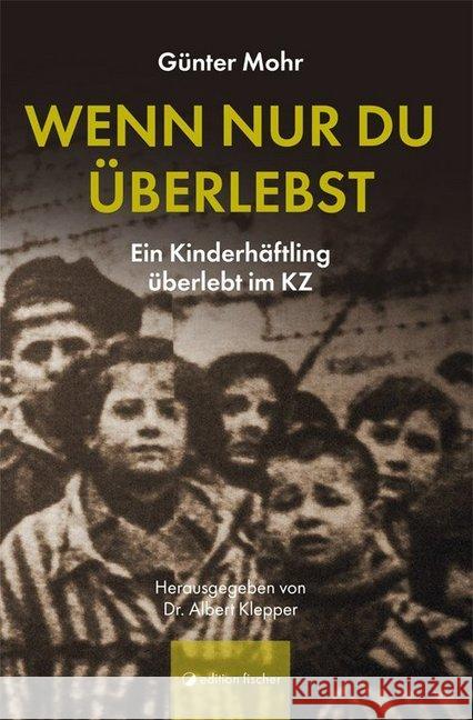 Wenn nur du überlebst Mohr, Günter 9783864556975 Edition Fischer, Frankfurt - książka