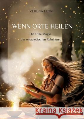 Wenn Orte heilen Flori, Verena 9783384575067 f&f - książka