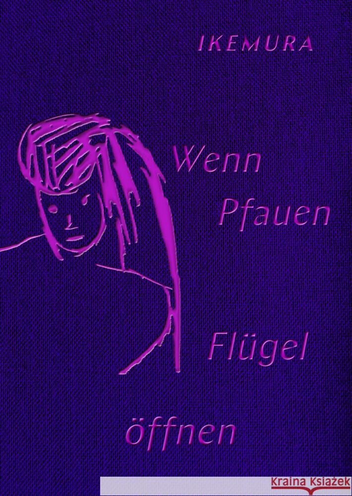 Wenn Pfauen Flügel öffnen Ikemura, Leiko 9783954764891 Distanz Verlag - książka