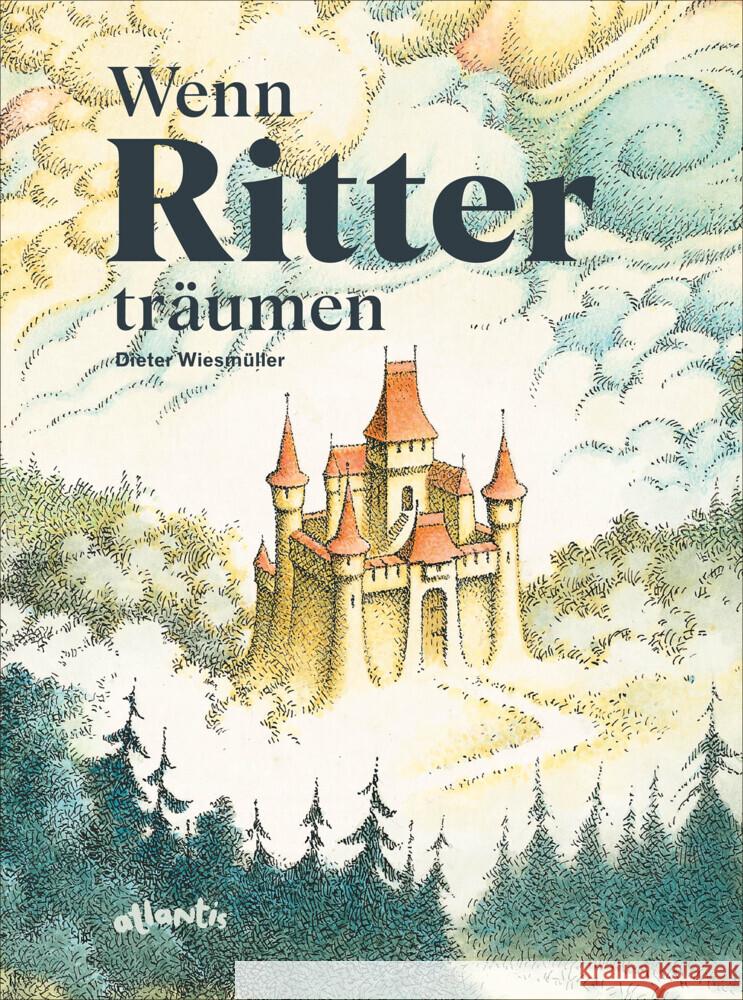 Wenn Ritter träumen Wiesmüller, Dieter 9783715208510 Atlantis Zürich - książka