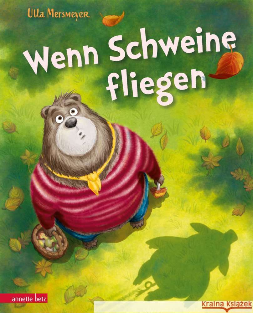 Wenn Schweine fliegen (Bär & Schwein, Bd. 3) Mersmeyer, Ulla 9783219119954 Betz, Wien - książka