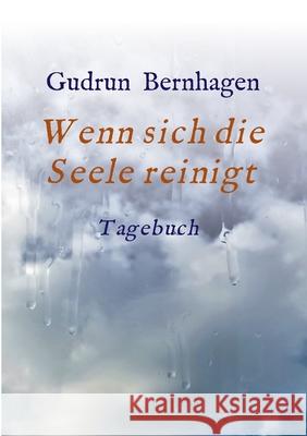 Wenn sich die Seele reinigt Bernhagen, Gudrun 9783748295631 Tredition Gmbh - książka