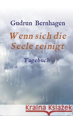 Wenn sich die Seele reinigt Bernhagen, Gudrun 9783748295648 Tredition Gmbh - książka