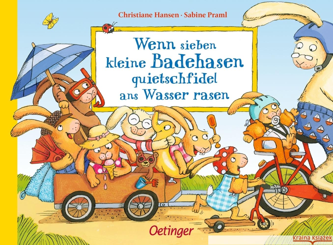 Wenn sieben kleine Badehasen quietschfidel ans Wasser rasen Praml, Sabine 9783789121128 Verlag Friedrich Oetinger GmbH - książka