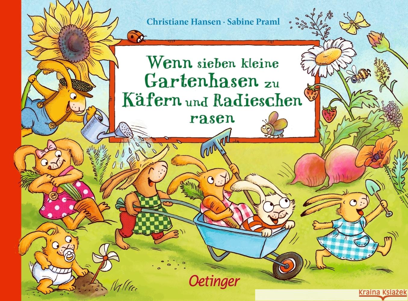 Wenn sieben kleine Gartenhasen zu Käfern und Radieschen rasen Praml, Sabine 9783751206471 Oetinger - książka