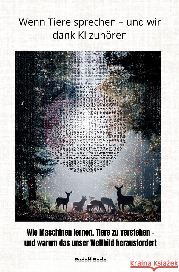 Wenn Tiere sprechen - und wir dank KI zuhören Bode , Rudolf 9783819730153 epubli - książka
