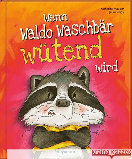 Wenn Waldo Waschbär wütend wird Mauder, Katharina 9783780665591 Kaufmann - książka