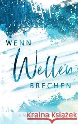 Wenn Wellen brechen Enisa Carter   9798505235447 Independently Published - książka