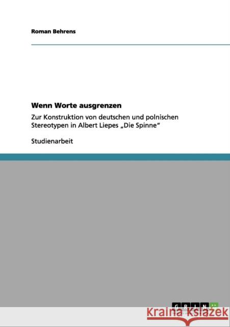 Wenn Worte ausgrenzen: Zur Konstruktion von deutschen und polnischen Stereotypen in Albert Liepes 