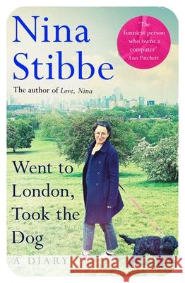 Went to London, Took the Dog: The Diary of a 60-Year-Old Runaway Nina Stibbe 9781035025299 Pan Macmillan - książka