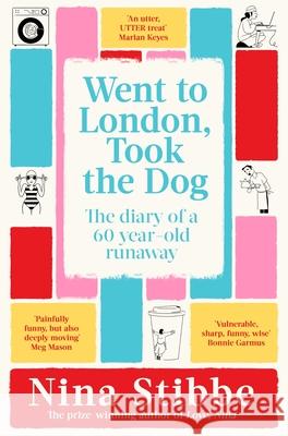 Went to London, Took the Dog: The Diary of a 60-Year-Old Runaway Nina Stibbe 9781035025312 Pan Macmillan - książka