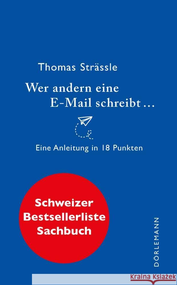 Wer andern eine E-Mail schreibt Strässle, Thomas 9783038200864 Dörlemann - książka