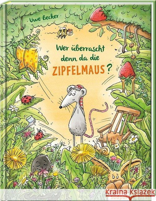 Wer überrascht denn da die Zipfelmaus? Becker, Uwe 9783943086911 Südpol Verlag - książka