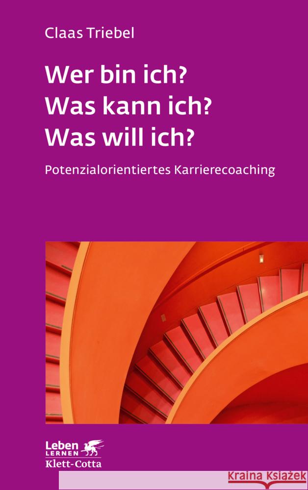 Wer bin ich? Was kann ich? Was will ich? (Leben Lernen, Bd. 333) Triebel, Claas 9783608892796 Klett-Cotta - książka