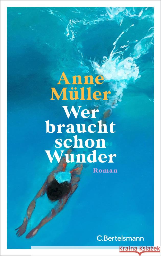 Wer braucht schon Wunder Müller, Anne 9783570105115 C. Bertelsmann - książka