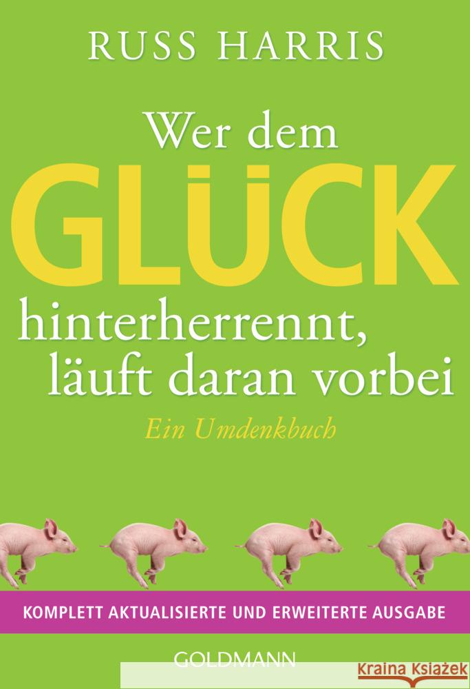 Wer dem Glück hinterherrennt, läuft daran vorbei Harris, Russ 9783442179855 Goldmann - książka