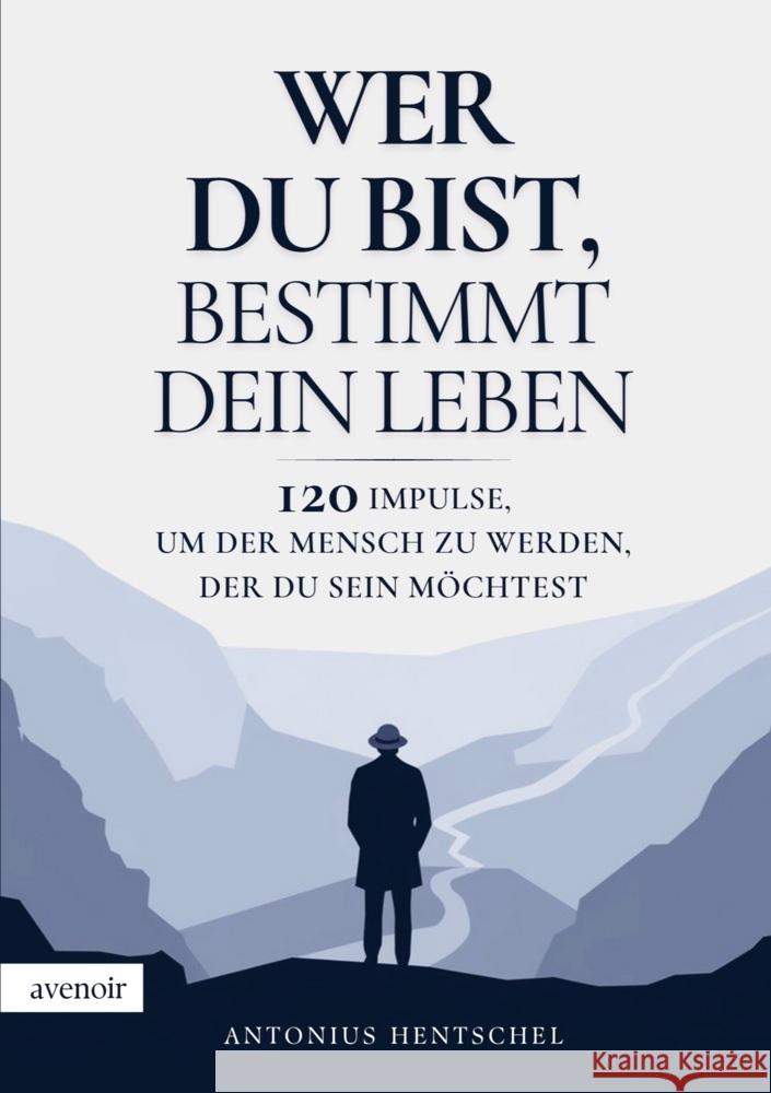 Wer du bist, bestimmt dein Leben Antonius Hentschel 9789403829159 Avenoir Verlag - książka