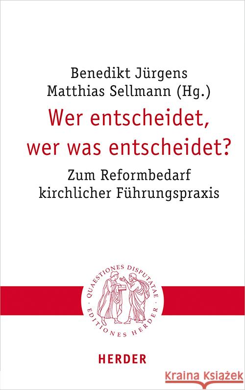 Wer Entscheidet, Wer Was Entscheidet?: Zum Reformbedarf Kirchlicher Fuhrungspraxis Stefan Bontert Aleksandra Brand Wilhelm Damberg 9783451023125 Verlag Herder - książka