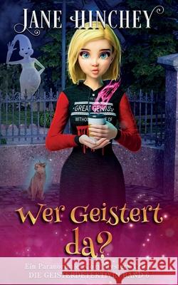 Wer Geistert da? Jane Hinchey 9781922745583 Baywolf - książka