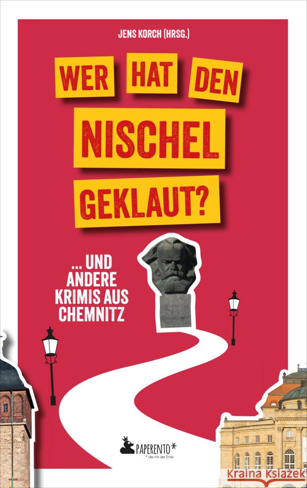 Wer hat den Nischel geklaut? ... und andere Krimis aus Chemnitz Seidenglanz, René, Kiwitter, Erik, Thieme, Gabi 9783947409693 Edition Wannenbuch - książka