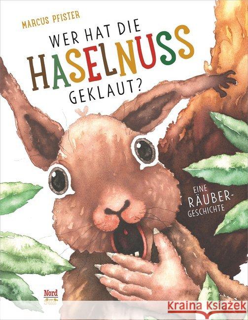 Wer hat die Haselnuss geklaut? : Eine Räubergeschichte Pfister, Marcus 9783314104855 NordSüd Verlag - książka