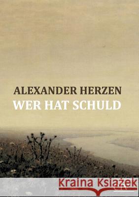 Wer Hat Schuld Herzen, Alexander 9783862672547 Europäischer Literaturverlag - książka