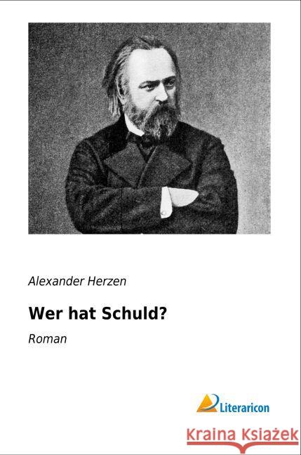 Wer hat Schuld? : Roman Herzen, Alexander 9783956971778 Literaricon - książka