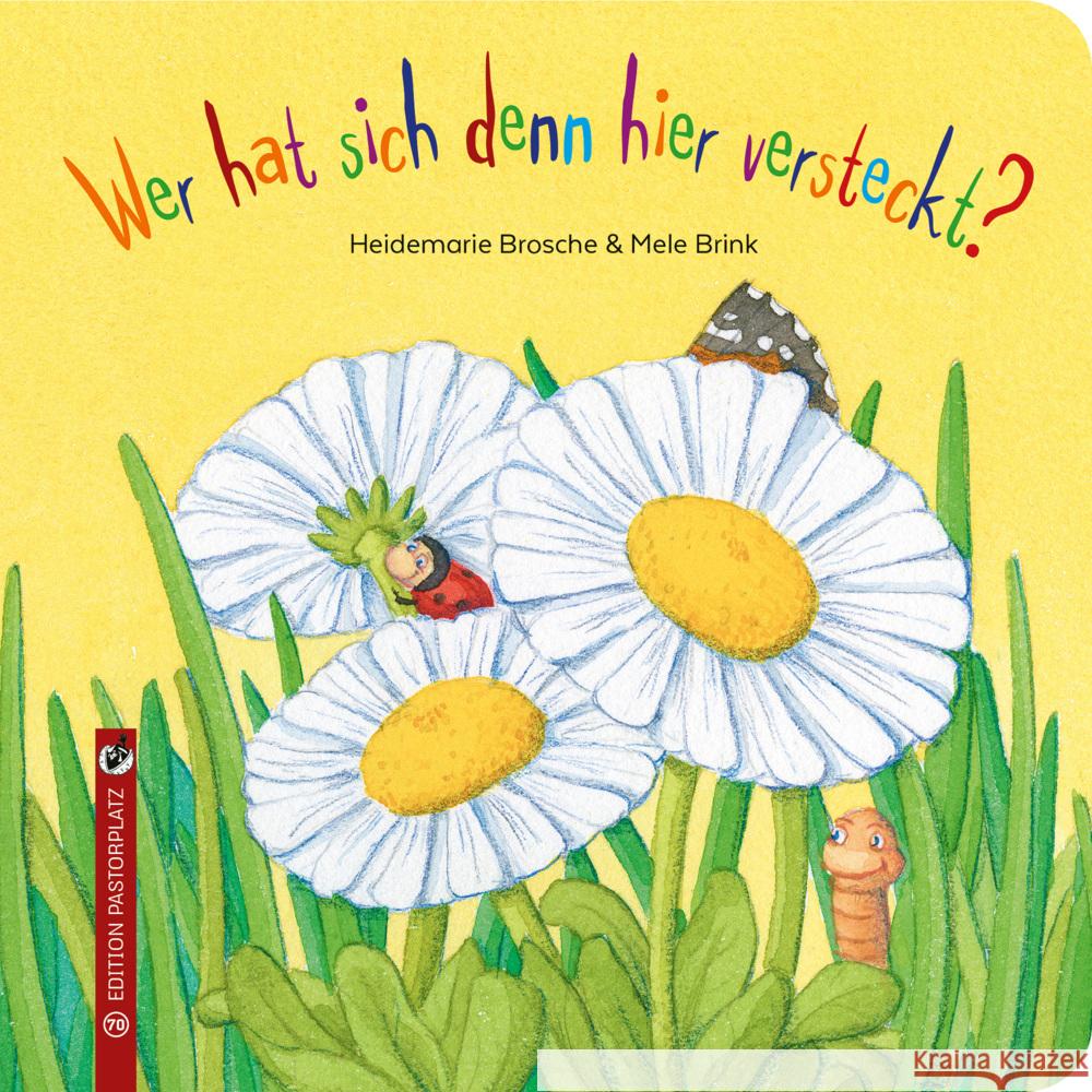 Wer hat sich denn hier versteckt? Brosche, Heidemarie 9783943833706 Edition Pastorplatz - książka