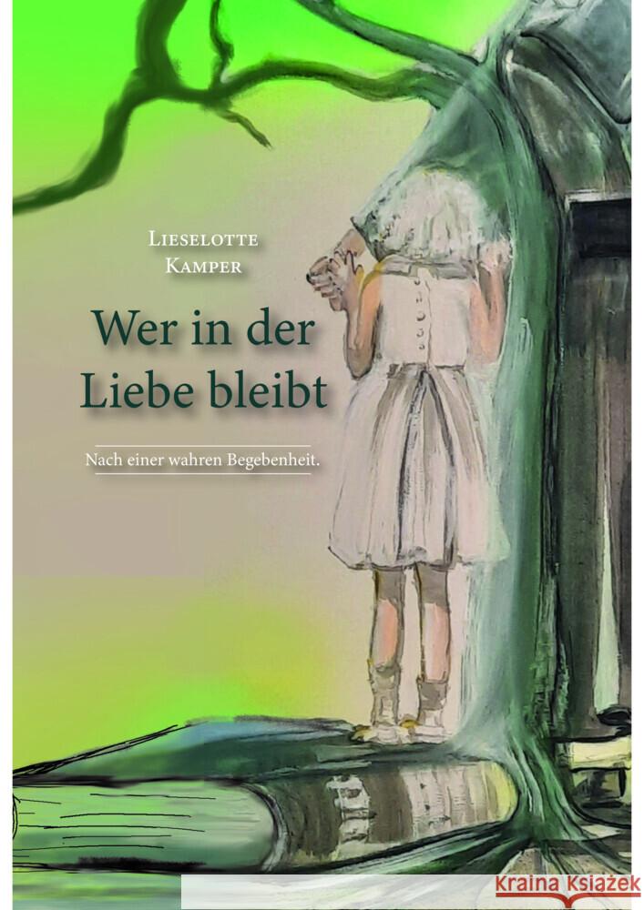 Wer in der Liebe bleibt Kamper, Lieselotte 9783947233625 Scholastika - książka