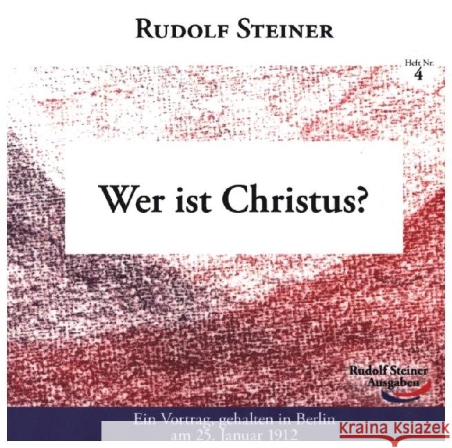 Wer ist Christus? Steiner, Rudolf 9783867722049 Rudolf Steiner Ausgaben - książka