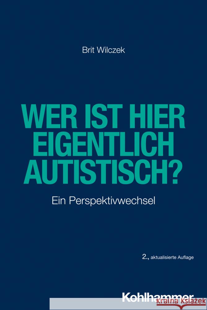 Wer ist hier eigentlich autistisch? Wilczek, Brit 9783170440760 Kohlhammer - książka