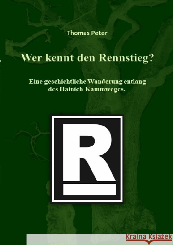 Wer kennt den Rennstieg? Peter, Thomas 9783752992205 epubli - książka