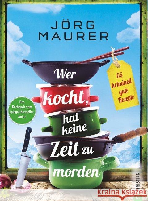Wer kocht, hat keine Zeit zu morden Maurer, Jörg 9783959614122 Christian - książka
