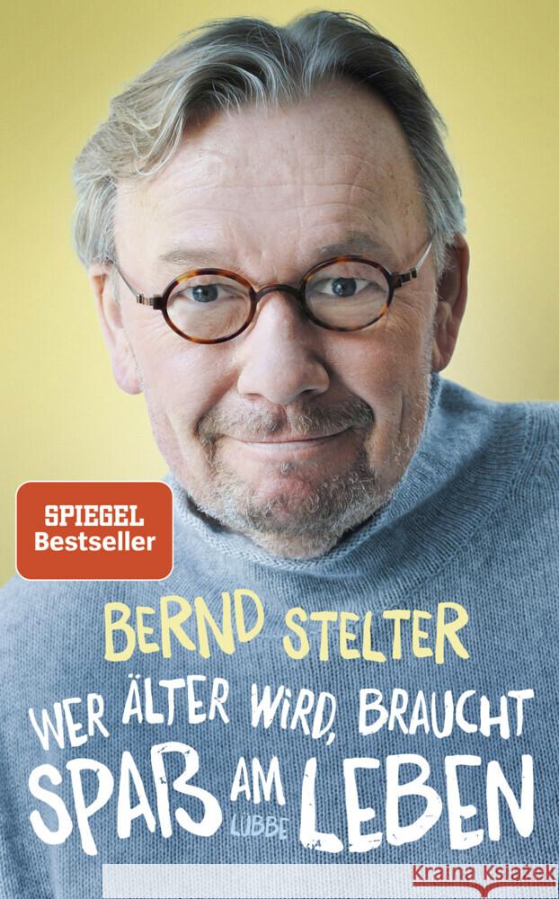 Wer älter wird, braucht Spaß am Leben Stelter, Bernd 9783431050264 Bastei Lübbe - książka