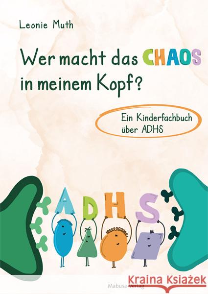 Wer macht das Chaos in meinem Kopf? Muth, Leonie 9783863217457 Mabuse-Verlag - książka