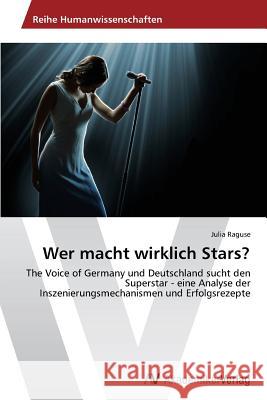 Wer macht wirklich Stars? Raguse, Julia 9783639629569 AV Akademikerverlag - książka