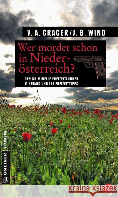 Wer mordet schon in Niederösterreich? : 11 Krimis und 125 Freizeittipps Wind, Jennifer B.; Grager, Veronika A. 9783839219645 Gmeiner - książka