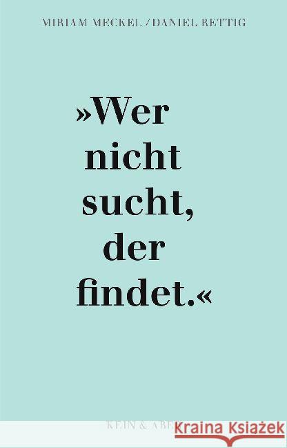 Wer nicht sucht, der findet : 77 zufällige Entdeckungen, die Geschichte schrieben Meckel, Miriam; Rettig, Daniel 9783036957876 Kein & Aber - książka