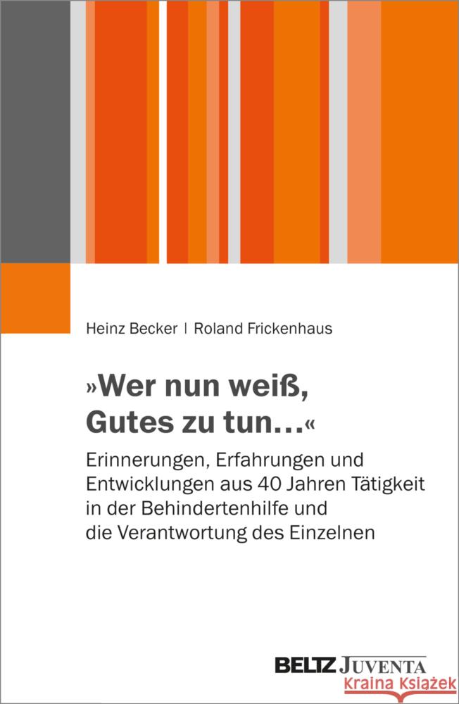 »Wer nun weiß, Gutes zu tun...« Becker, Heinz, Frickenhaus, Roland 9783779984900 Beltz Juventa - książka