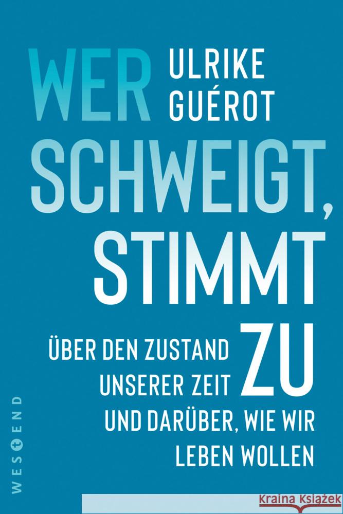 Wer schweigt, stimmt zu Guérot, Ulrike 9783864899232 Westend - książka