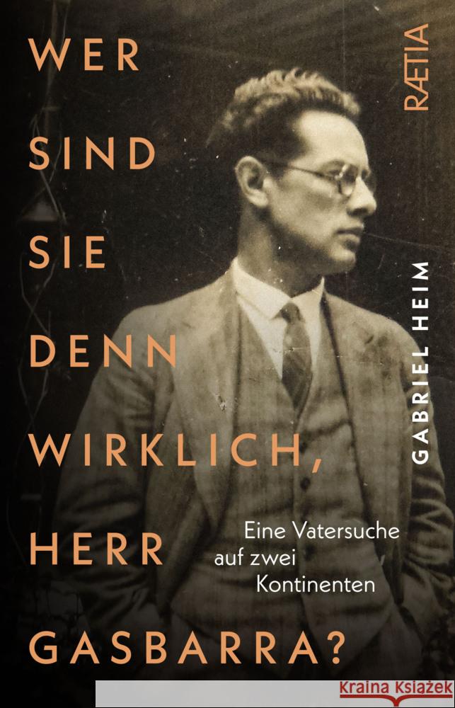 Wer sind Sie denn wirklich, Herr Gasbarra? Heim, Gabriel 9788872838730 Edition Raetia - książka