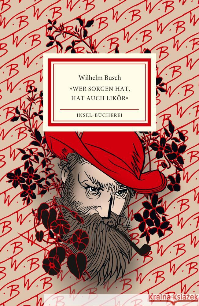 »Wer Sorgen hat, hat auch Likör« Busch, Wilhelm 9783458205357 Insel Verlag - książka