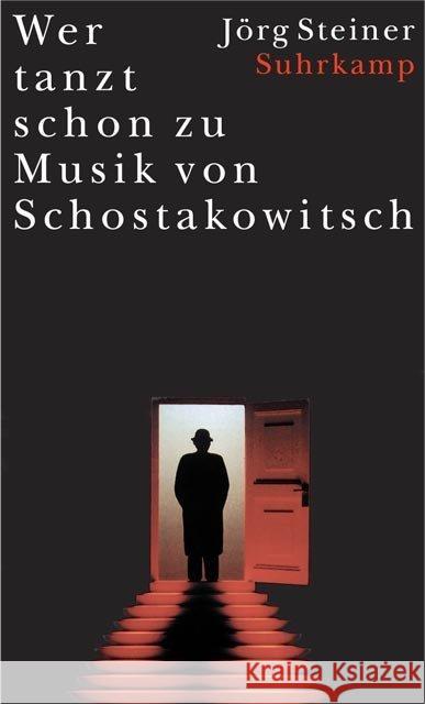 Wer tanzt schon zu Musik von Schostakowitsch Steiner, Jörg 9783518411735 Suhrkamp - książka