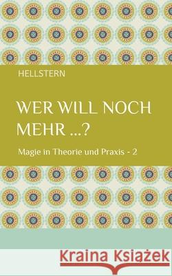 Wer will noch mehr ...? (Softcover) - Hofnarr des Lichts, Hellstern 9783384706720 tredition - książka