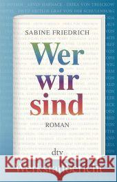 Wer wir sind, Werkstattbericht Friedrich, Sabine 9783423214032 DTV - książka