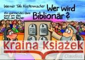 Wer wird Biblionär? : Ein spannendes Quiz rund um das Buch der Bücher Küstenmacher, Werner 'Tiki'   9783532623770 Claudius - książka