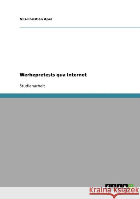Werbepretests qua Internet Apel, Nils-Christian   9783638653602 GRIN Verlag - książka