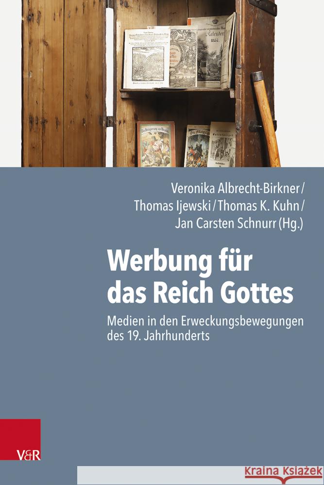 Werbung Fur Das Reich Gottes: Medien in Den Erweckungsbewegungen Des 19. Jahrhunderts Veronika Albrecht-Birkner Thomas Ijewski Jan Carsten Schnurr 9783525565674 Vandenhoeck & Ruprecht - książka