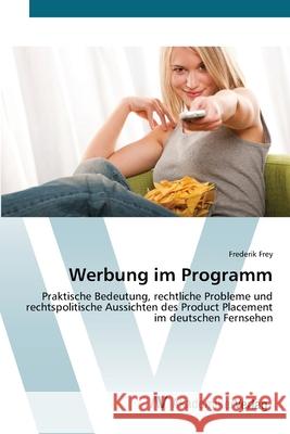 Werbung im Programm Frey, Frederik 9783639404616 AV Akademikerverlag - książka